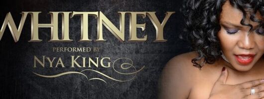 The Whitney Houston Experience - starring Nya King