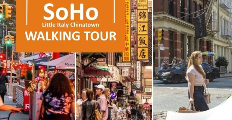 SoHo Little Italy and Chinatown Walking Tour