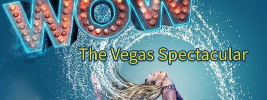 WOW - The Vegas Spectacular at the Rio Hotel and Casino